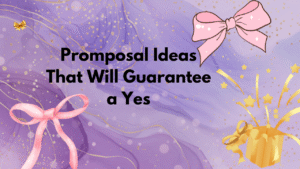Promposal Ideas That Will Guarantee a Yes
